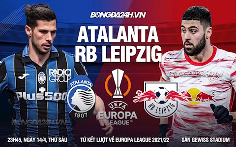 Nhận định,  Atalanta vs Leipzig 23h45 ngày 14/4 (Europa League 2021/22)