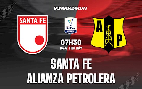 Nhận định Santa Fe vs Alianza Petrolera 7h30 ngày 16/4 (VĐQG Colombia 2022)