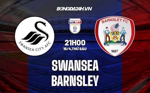 Nhận định,  Swansea vs Barnsley 21h00 ngày 15/4 (Hạng nhất Anh 2021/22)