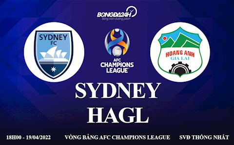 Trực tiếp VTV6 HAGL vs Sydney bảng H AFC Champions League 2022