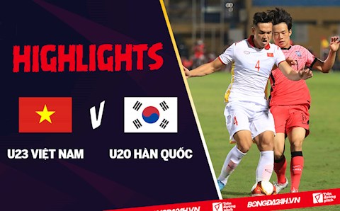 Video tổng hợp: U23 Việt Nam 1-0 U20 Hàn Quốc (Giao hữu 22/4/2022)