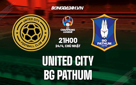 Nhận định United City vs BG Pathum 21h00 ngày 24/4 (AFC Champions League 2022)