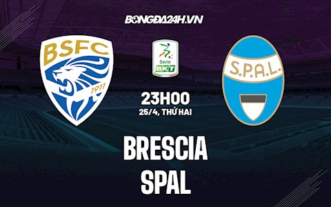 Nhận định,  Brescia vs SPAL 23h00 ngày 25/4 (Hạng 2 Italia 2021/22)