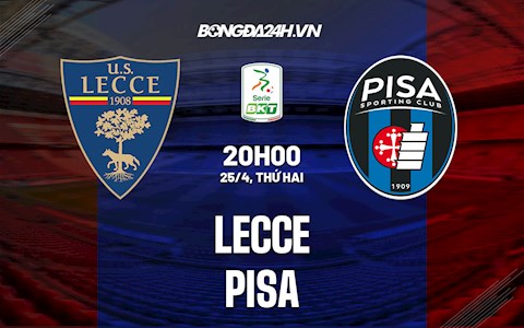 Nhận định,  Lecce vs Pisa 20h00 ngày 25/4 (Hạng 2 Italia 2021/22)