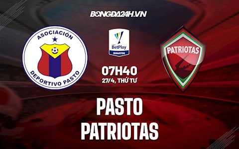 Nhận định,  Pasto vs Patriotas 7h40 ngày 27/4 (VĐQG Colombia 2022)