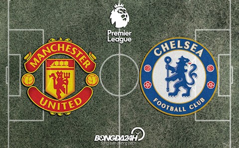 Đội hình chính thức MU vs Chelsea 1h45 hôm nay 29/4/2022