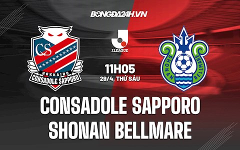 Nhận định Consadole Sapporo vs Shonan Bellmare 11h05 ngày 29/4 (VĐQG Nhật Bản 2022)