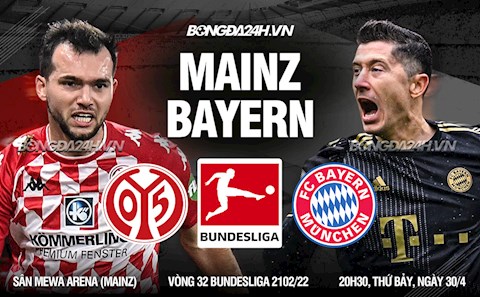 Nhận định Mainz vs Bayern Munich 20h30 ngày 30/4 (Bundesliga 2021/22)