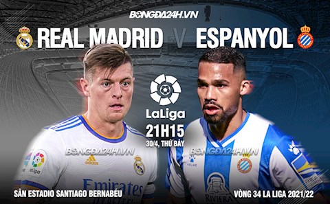 Nhận định bóng đá Real Madrid vs Espanyol 21h15 ngày 30/4 (La Liga 2021/22)