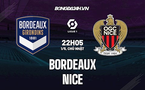 Nhận định,  Bordeaux vs Nice 22h05 ngày 1/5 (VĐQG Pháp 2021/22)