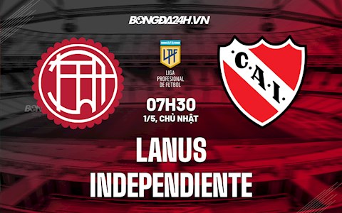 Nhận định Lanus vs Independiente 7h30 ngày 1/5 (VĐQG Argentina 2022)