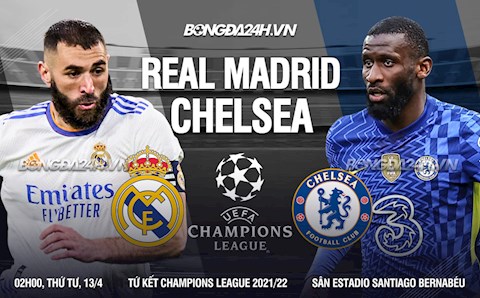 Nhận định Chelsea vs Real Madrid (02h00 ngày 7/4): Đòi nợ được không?
