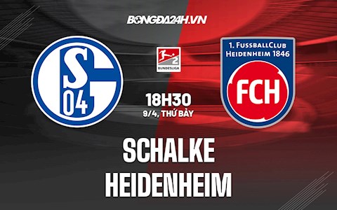 Nhận định,  Schalke vs Heidenheim 18h30 ngày 9/4 (Hạng 2 Đức 2021/22)