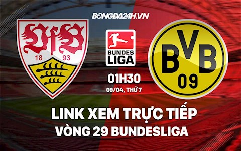 Link xem trực tiếp Stuttgart vs Dortmund vòng 29 Bundesliga 2022 ở đâu?