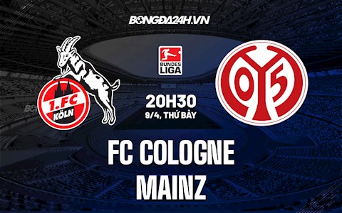 Nhận định,  Cologne vs Mainz 20h30 ngày 9/4 (VĐQG Đức 2021/22)