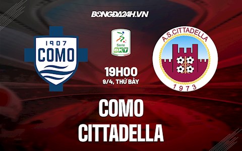 Nhận định, soi kèo Como vs Cittadella 19h00 ngày 9/4 (Hạng 2 Italia 2021/22)