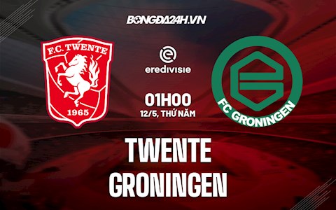 Nhận định,  Twente vs Groningen 1h00 ngày 12/5 (VĐQG Hà Lan 2021/22)