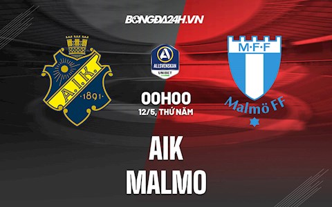 Nhận định,  AIK vs Malmo 0h00 ngày 12/5 (VĐQG Thụy Điển 2022)