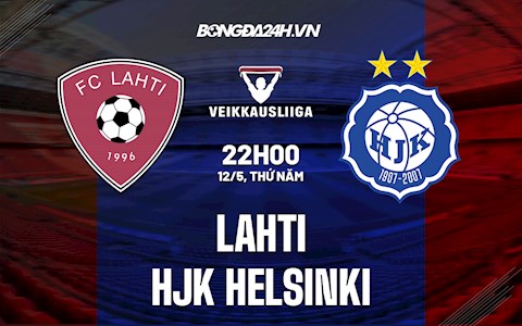 Nhận định bóng đá Lahti vs HJK Helsinki 22h00 ngày 12/5 (VĐQG Phần Lan 2022)