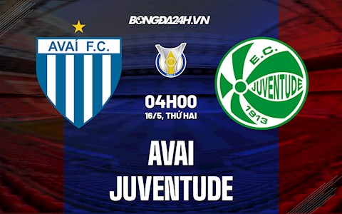Nhận định,  Avai vs Juventude 4h00 ngày 16/5 (VĐQG Brazil 2022)