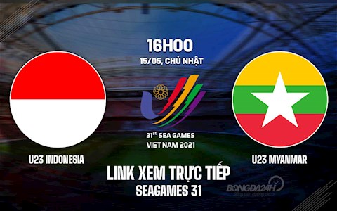 Trực tiếp bóng đá VTV6 U23 Indonesia vs U23 Myanmar SEA Games 31