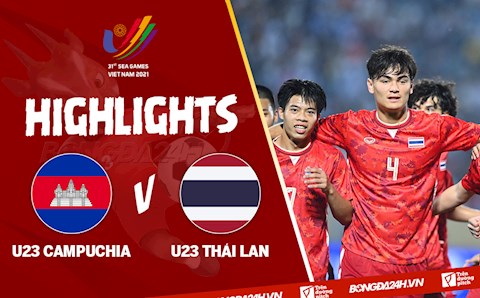 Video tổng hợp: U23 Campuchia 0-5 U23 Thái Lan (Bảng B SEA Games 31)