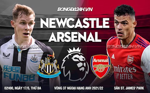 Nhận định Newcastle vs Arsenal (02h00 ngày 17/5): Không thể là 3 điểm dễ dàng