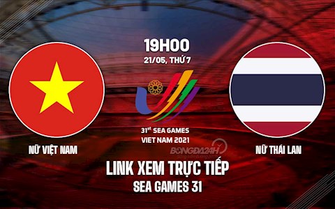 Link xem trực tiếp Bóng đá nữ Việt nam vs nữ Thái Lan 19h00 ngày 21/5/2022