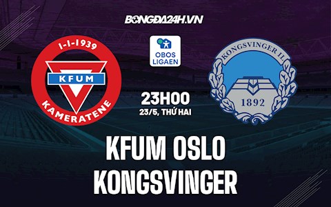 Nhận định KFUM Oslo vs Kongsvinger 23h00 ngày 23/5 (Hạng 2 Na Uy 2022)