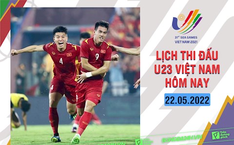 Lịch thi đấu U23 Việt Nam hôm nay 22/5/2022 mấy giờ đá? xem kênh nào?