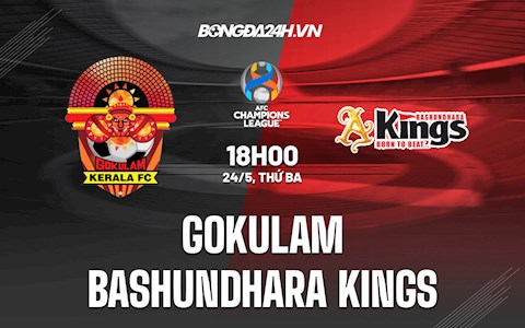 Nhận định Gokulam vs Bashundhara Kings 18h00 ngày 24/5 (AFC Cup 2022)
