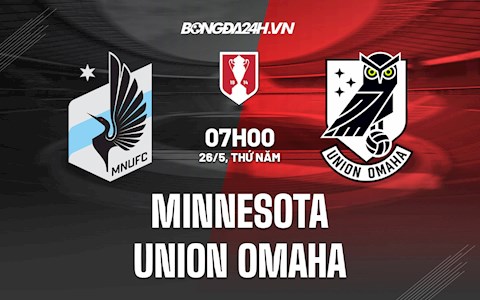 Nhận định bóng đá Minnesota vs Union Omaha 7h00 ngày 26/5 (Cúp QG Mỹ 2022)