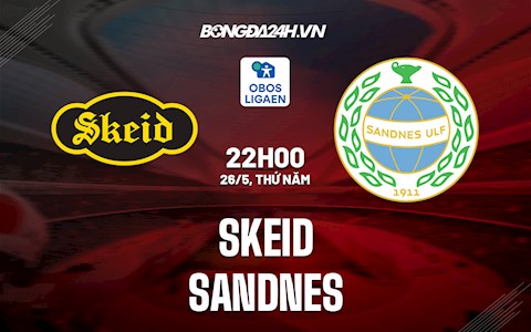 Nhận định,  Skeid vs Sandnes 22h00 ngày 26/5 (Hạng 2 Na Uy 2022)