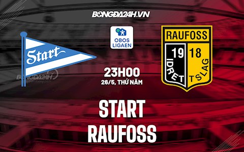 Nhận định,  Start vs Raufoss 23h00 ngày 26/5 (Hạng 2 Na Uy 2022)