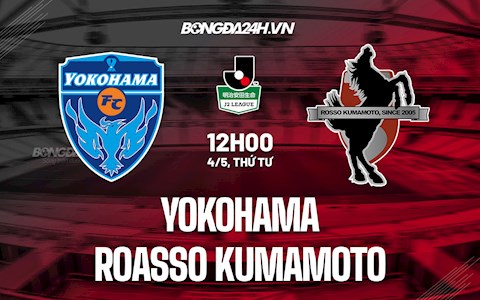 Nhận định Yokohama vs Roasso Kumamoto 12h00 ngày 4/5 (Hạng 2 Nhật Bản 2022)