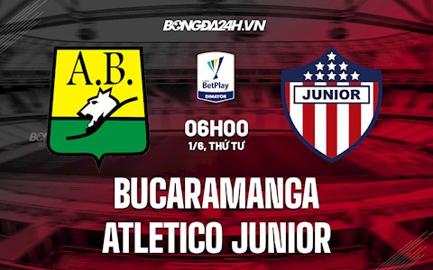 Nhận định Bucaramanga vs Atletico Junior 6h00 ngày 1/6 (VĐQG Colombia 2022)