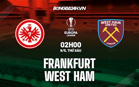 Frankfurt 1-0 (3-1) West Ham: Búa tạ tan mộng dự Champions League