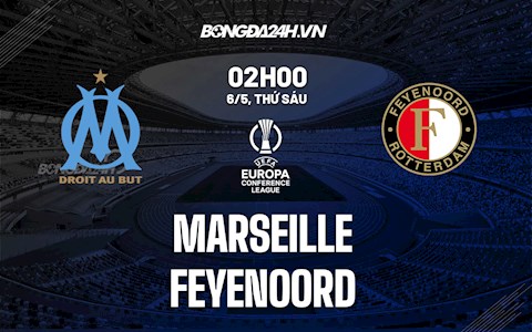 Nhận định Marseille vs Feyenoord 2h00 ngày 6/5 (Europa Conference League 2021/22)