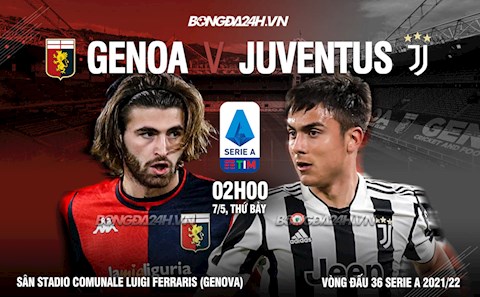 Nhận định bóng đá Genoa vs Juventus 2h00 ngày 7/5 (Serie A 2021/22)