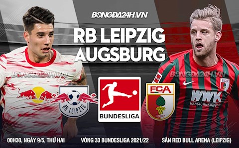 Nhận định,  Leipzig vs Augsburg 0h30 ngày 9/5 (Bundesliga 2021/22)