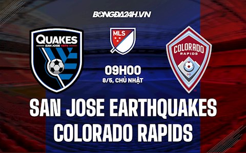 Nhận định San Jose Earthquakes vs Colorado Rapids 9h00 ngày 8/5 (Nhà Nghề Mỹ 2022)