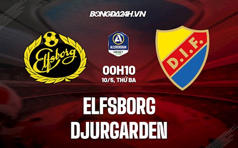 Nhận định Elfsborg vs Djurgarden 0h10 ngày 10/5 (VĐQG Thụy Điển 2022)