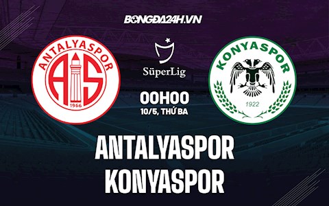Nhận định Antalyaspor vs Konyaspor 0h00 ngày 10/5 (VĐQG Thổ Nhĩ Kỳ 2021/22)
