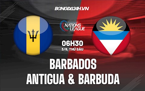 Nhận định Barbados vs Antigua & Barbuda 6h30 ngày 3/6 (CONCACAF Nations League 2022/23)