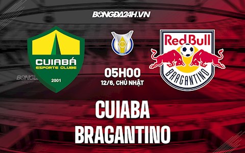 Nhận định, soi kèo Cuiaba vs Bragantino 5h00 ngày 12/6 (VĐQG Brazil 2022)