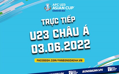 Trực tiếp VCK U23 châu Á 2022 bảng D hôm nay 3/6 (Link xem VTV6 FULL HD)
