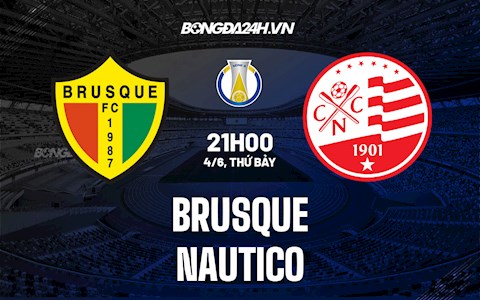 Nhận định Brusque vs Nautico 21h00 ngày 4/6 (Hạng 2 Brazil 2022)