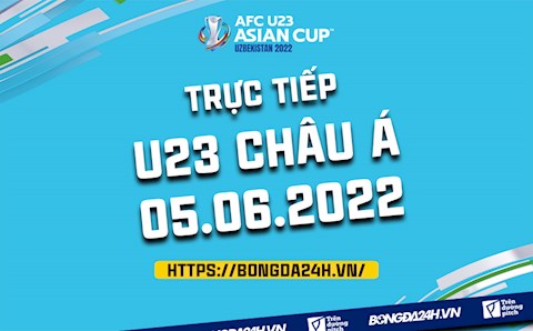 Trực tiếp VCK U23 châu Á 2022 bảng C hôm nay 5/6 (Link xem VTV6, VTV5)