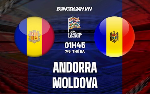 Nhận định Andorra vs Moldova 1h45 ngày 7/6 (UEFA Nations League 2022/23)