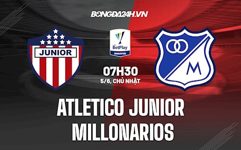 Nhận định Atletico Junior vs Millonarios 7h30 ngày 5/6 (VĐQG Colombia 2022)